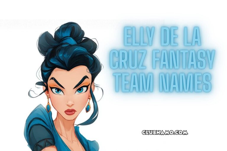 elly de la cruz fantasy team names