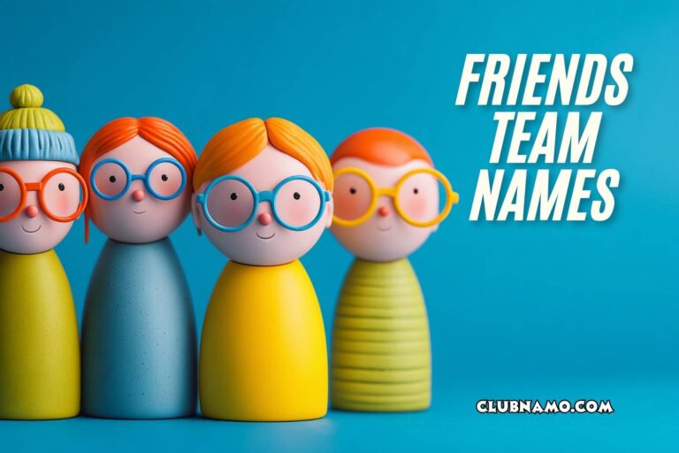 friends team names