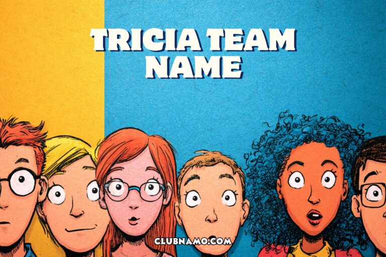 tricia team names